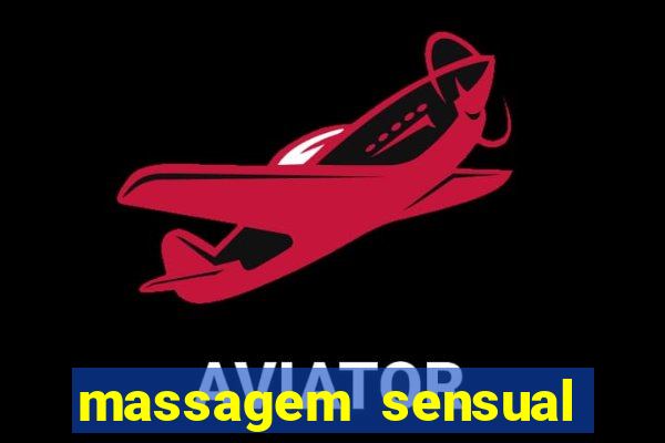 massagem sensual novo hamburgo